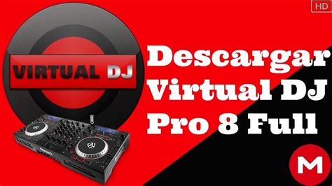 DESCARGAR E INSTALAR VIRTUAL DJ 8 FULL 2017 ACTUALIZADO YouTube