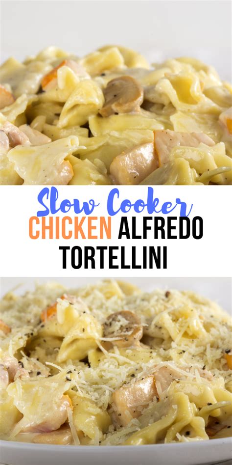 Easy Slow Cooker Chicken Alfredo Tortellini