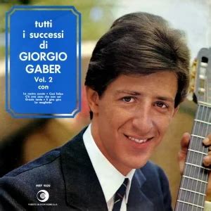 Giorgio Gaber Tutti I Successi Di Giorgio Gaber Vol Lyrics And