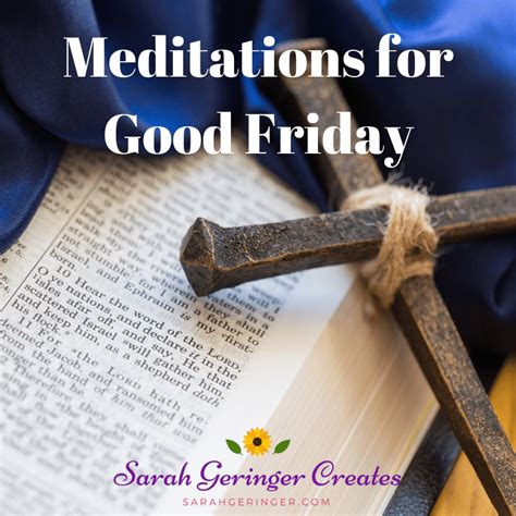 Meditations For Good Friday Sarah Geringer