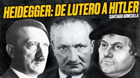 Heidegger De Lutero A Hitler Por Santiago Armesilla Venezuela