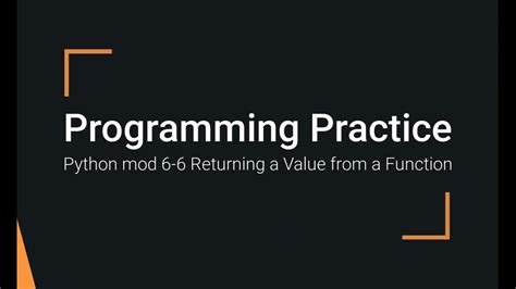 Python Practice Programming Module 6 6 Returning A Value From A Function Youtube