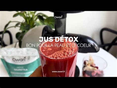 Jus D Tox Bon Pour La Peau Et Le C Ur Owari Youtube