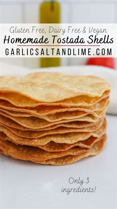 How To Make Baked Tostada Shells Recipe Homemade Corn Tortillas Corn Tortilla Recipes Corn