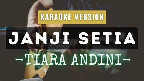 Janji Setia Tiara Andini Karaoke Version Youtube