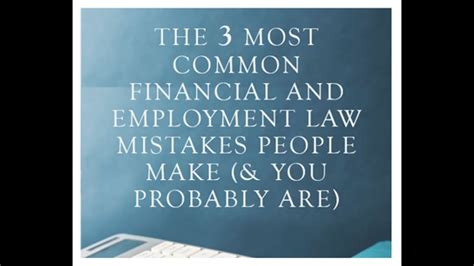 Most Common Financial And Employment Law Mistakes People Make And