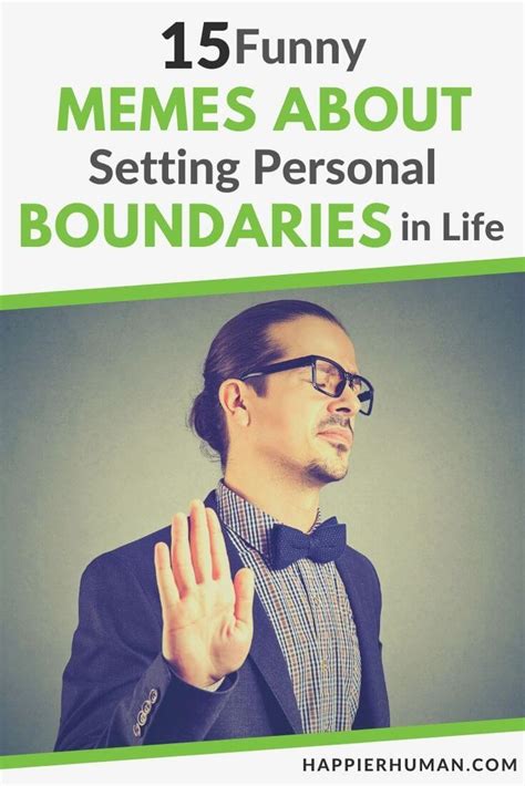 Funny Memes About Setting Personal Boundaries In Life Happier Human