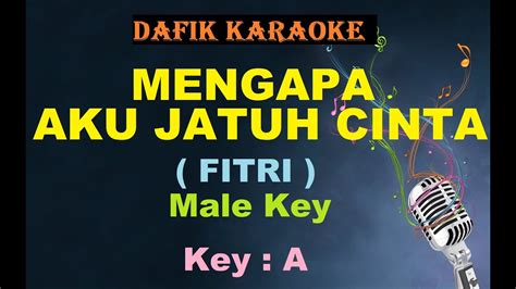 Mengapa Aku Jatuh Cinta Karaoke Fitri Nada Cowok A YouTube