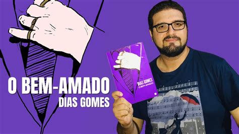 Resenha O Bem Amado De Dias Gomes Youtube