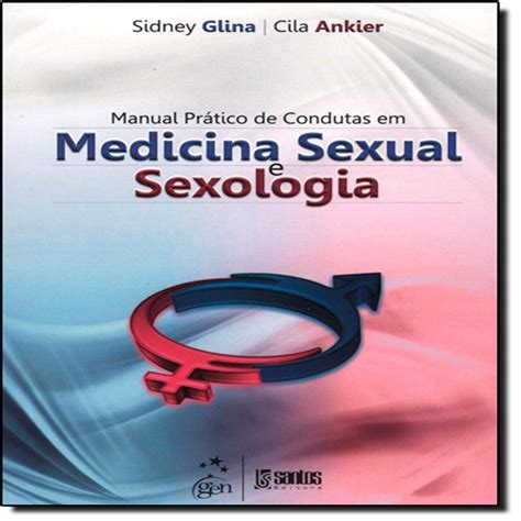 Manual Prático de Condutas em Medicina Sexual e Sexologia Amazon br