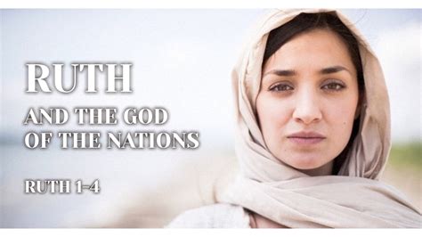 Ruth And The God Of The Nations Logos Sermons