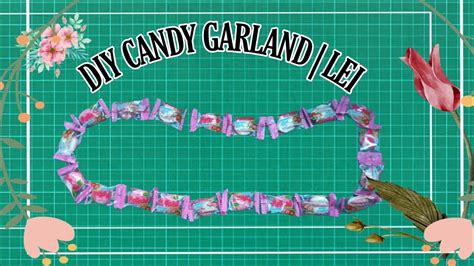 How To Make Diy Candy Garland Candy Lei For Graduation Youtube