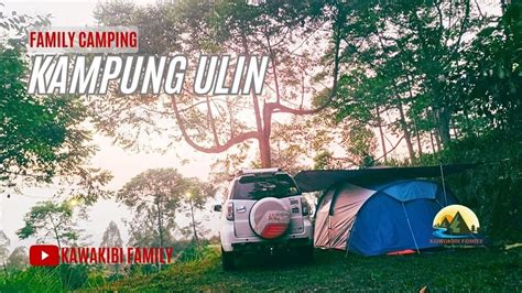 Kampung Ulin Camping Ground Camping Keluarga Camping Bogor