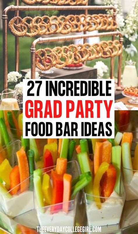 27 Graduation Party Food Ideas Your Guests Will Love Artofit