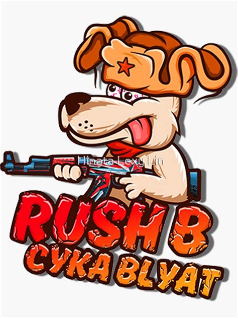 Cyka Blyat Rush B Csgo Print Sticker For Sale By Lexylady Redbubble