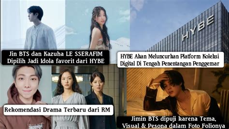 Foto Folio Jimin BTS Dipuji Jin BTS Dan Kazuha LE SSERAFIM Jadi Idola