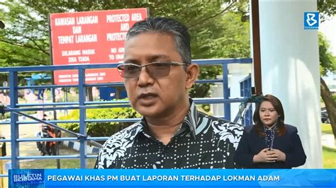 Pegawai Khas PM Buat Laporan Polis Terhadap Lokman Adam Atas Kenyataan