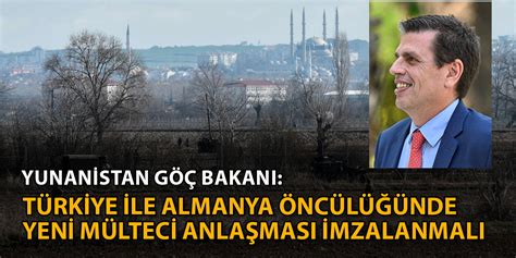 Yunanistandan açıklama Türkiye ile yeni mülteci anlaşması imzalanmalı