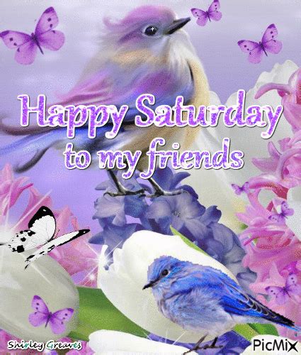 To My Friends, Happy Saturday Pictures, Photos, and Images for Facebook ...