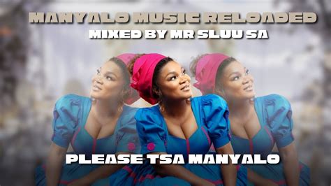 Manyalo Music Reloaded Pleasure Tsa Manyalo 26 Feb 2024 Mixed By Mr