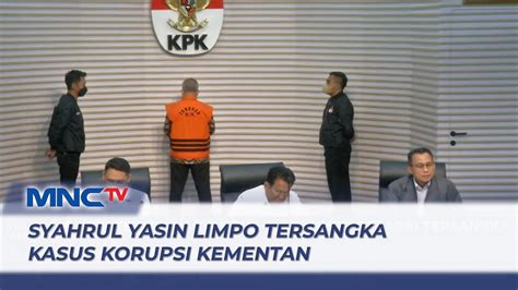 Kpk Tetapkan Syahrul Yasin Limpo Sebagai Tersangka Kasus Korupsi