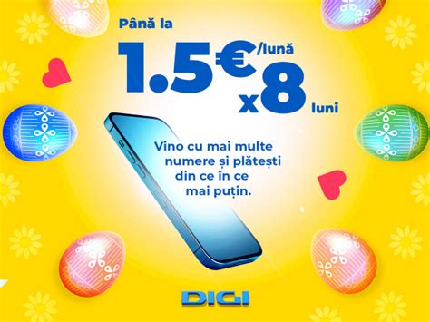 Digi Aduce Motive De S Rb Toare Cu Noua Campanie De Pa Te Discount