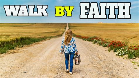 Walk By Faith Trust God Even You Dont Understand Inspirational