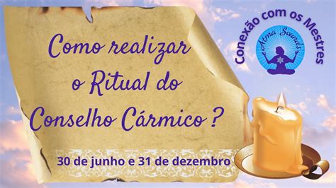 Como Fazer O Ritual Do Conselho C Rmico Conecte Se Aos Mestres