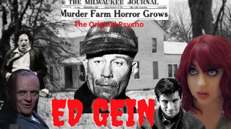 Ed Gein The First And Real Original Psycho The Butcher Of Plainfield Youtube