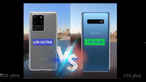 Galaxy S20 Ultra Vs S10 Plus Youtube