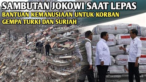 Presiden Joko Widodo Melepas Paket Bantuan Kemanusiaan Untuk Korban