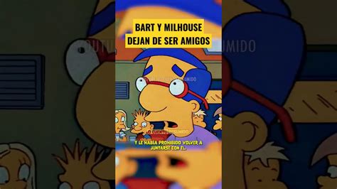 Bart Y Milhouse Dejan De Ser Amigos Youtube