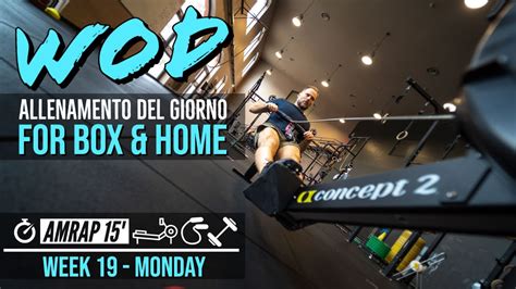 Workout Of The Day Week 19 1 Allenamento Box E Casa Crossfit WOD