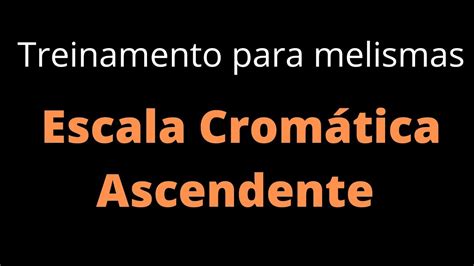 Escala Crom Tica Ascendente Escalas Youtube