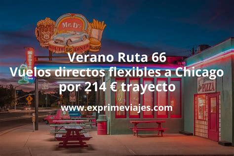 Verano Ruta 66 Vuelos Directos Flexibles A Chicago Por 214 Euros