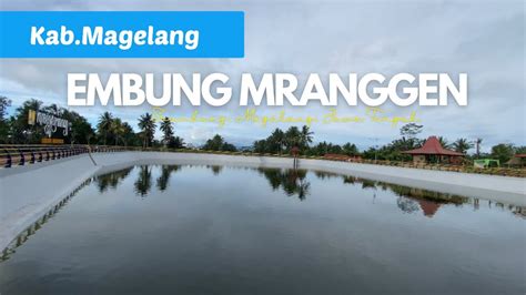 Segarnya Suasana Embung Mranggen Srumbung Embung Baru Di Magelang