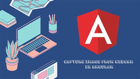 How To Capture Image From Webcam In Angular