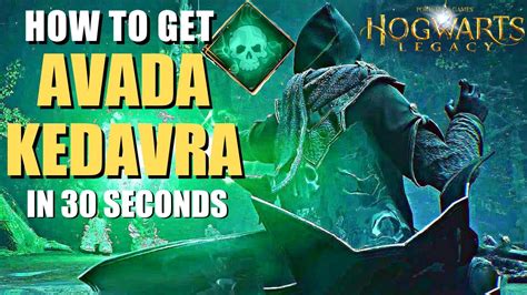 Hogwarts Legacy How To Get Avada Kedavra In Seconds Youtube