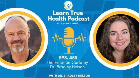 The Emotion Code By Dr Bradley Nelson Dr Bradley Nelson And Ashley James 455 Youtube