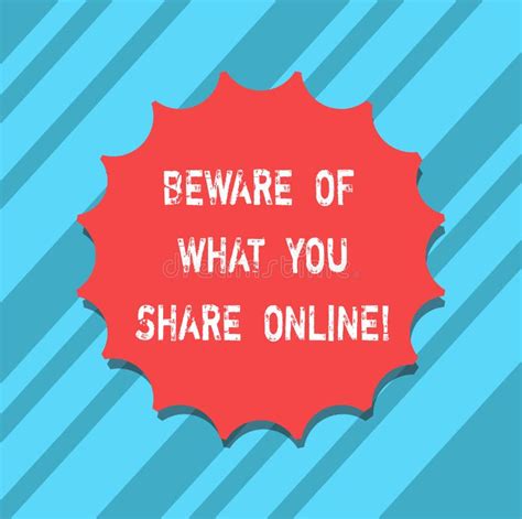 Text Sign Showing Beware Of What You Share Online Conceptual Photo Be