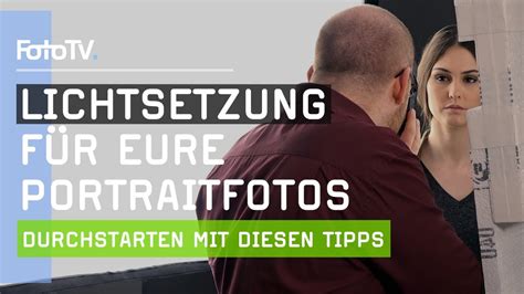 Eure Lichtsetzung In Der Portraitfotografie Optimieren Fototv