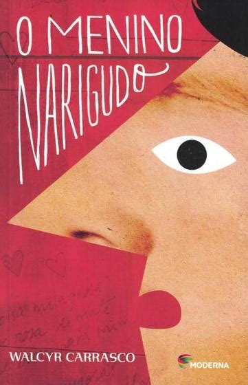Menino Narigudo - MENINO NARIGUDO, O - 3ª ED - MODERNA LITERATURA (PARADIDATICO) - Livros ...