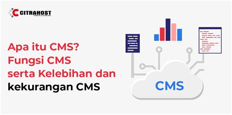 Apa Itu Content Management System Cms Berikut Pengertian Lengkapnya Riset