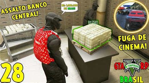 GTA 5 ROLEPLAY BRASIL ASSALTO BANCO CENTRAL Fuga de Cinema 8ª