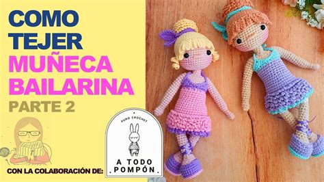 Mu Eca Bailarina Grande Amigurumi Paso A Paso En Espa Ol Cm De