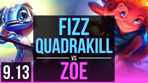 Fizz Vs Zoe Mid Quadrakill Kda Early Solo Kills