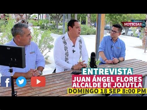 Entrevista con Juan Ángel Flores Alcalde de Jojutla Central de