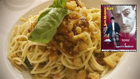 Gli spaghetti alla Gennaro la pasta preferita di Totò ItaloBlogger