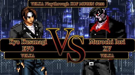 [kof Mugen] Kyo Kusanagi Evo Vs Murochi Iori Xv Playthrough 233 1080p 60fps Youtube