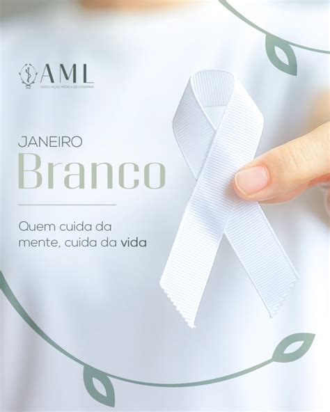 Janeiro Branco Campanha Valoriza A Sa De Mental